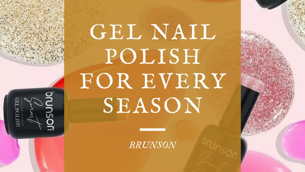 Vibrant Gel Nail Polishes for Every Season